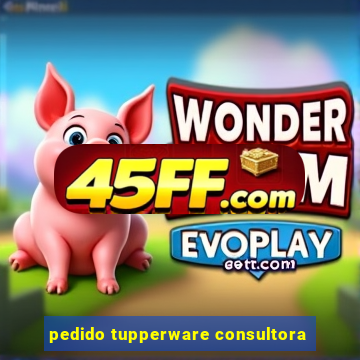 pedido tupperware consultora